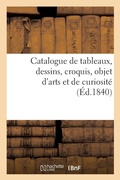 Cover: Catalogue de Tableaux, Dessins, Croquis, Objet d'Arts Et de Curiosite - Hachette Livre - BNF