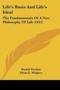 Cover: Life's Basis And Life's Ideal - Kessinger Publishing