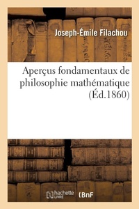 Abbildung von: Apercus Fondamentaux de Philosophie Mathematique - Hachette Livre - Bnf