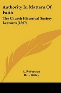 Enlarge image Cover: Authority In Matters Of Faith - Kessinger Publishing