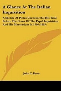 Enlarge image Cover: A Glance At The Italian Inquisition - Kessinger Publishing