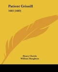 Cover: Patient Grissill - Kessinger Publishing Co