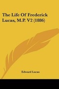 Cover: The Life Of Frederick Lucas, M.P. V2 (1886) - Kessinger Publishing
