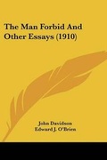 Cover: The Man Forbid And Other Essays (1910) - Kessinger Publishing