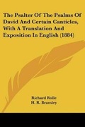 Cover: The Psalter Of The Psalms Of David And Certain Canticles, With A Translation And Exposition In English (1884) - Kessinger Publishing