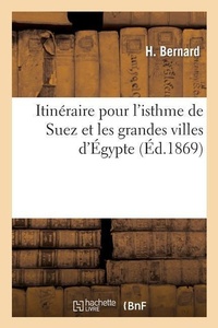 Abbildung von: Itineraire Pour l'Isthme de Suez Et Les Grandes Villes d'Egypte: Navigation, Chemins de Fer, Hotels - Hachette Livre - BNF