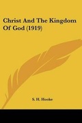 Cover: Christ And The Kingdom Of God (1919) - Kessinger Publishing