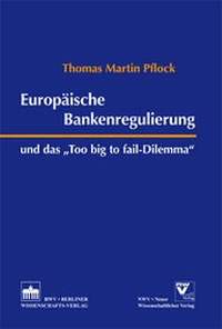 Abbildung von: Europäische Bankenregulierung und das "Too big to fail-Dilemma" - NWV im Verlag Österreich GmbH