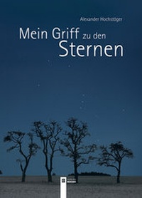 Abbildung von: Mein Griff zu den Sternen - Berger & Söhne, Ferdinand