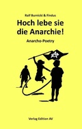 Cover: Hoch&nbsp;lebe&nbsp;sie&nbsp;-&nbsp;die&nbsp;Anarchie! - Verlag Edition AV