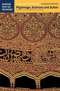 Cover: Pilgrimage, Sciences and Sufism - Islamic Art in the Mediterranean