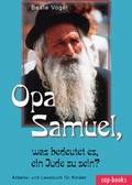 Cover: Opa Samuel, was bedeutet es, ein Jude zu sein? - cap-Verlag Andreas Claus e.K.