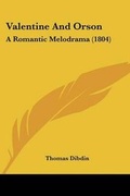 Cover: Valentine And Orson - Kessinger Publishing