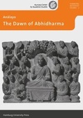 Cover: The Dawn of Abhidharma - Hamburg University Press - Staats- und Universit&auml;tsbibliothek Hamburg Carl von Ossietzky