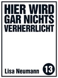 Cover: Hier wird gar nichts verherrlicht - Unsichtbar