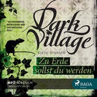 Abbildung von: Dark Village 5 - Zu Erde sollst du werden - Lindhardt og Ringhof Forlag