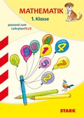 Cover: STARK Mathematik 1. Klasse - Training Grundschule - Grundwissen, Aufgaben und L&ouml;sungen - Stark Verlag