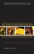 Cover: See You at the Crossroads: Hip Hop Scholarship at the Intersections - Brill