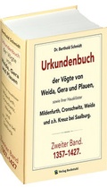 Cover: Urkundenbuch der V&ouml;gte von WEIDA, GERA und PLAUEN. Zweiter Band. 1357-1427 - Verlag Rockstuhl