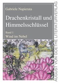 Cover: Drachenkristall und Himmelsschl&uuml;ssel - Frankfurter Literaturverlag