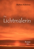 Cover: Die Lichtmalerin - Gro&szlig;druck - AAVAA Verlag