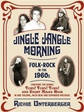 Cover: Jingle Jangle Morning - Richie Unterberger