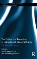 Cover: The Politics and Reception of Rabindranath Tagore's Drama - Routledge