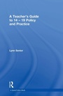 Cover: A Teacher's Guide to 14-19 Policy and Practice - Routledge