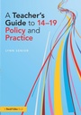 Cover: A Teacher's Guide to 14-19 Policy and Practice - Routledge