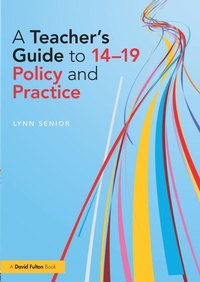 Enlarge image Cover: A Teacher's Guide to 14-19 Policy and Practice - Routledge