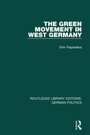 Cover: The Green Movement in West Germany (RLE: German Politics) - Routledge
