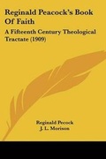 Cover: Reginald Peacock's Book Of Faith - Kessinger Publishing