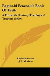 Enlarge image Cover: Reginald Peacock's Book Of Faith - Kessinger Publishing