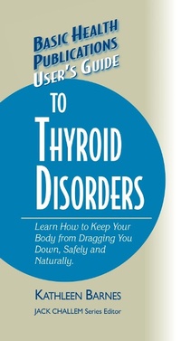 Enlarge image Cover: User's Guide to Thyroid Disorders - Basic Health Publications, Inc.
