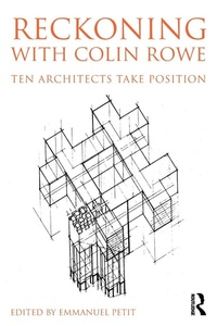Enlarge image Cover: Reckoning with Colin Rowe - Routledge