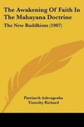 Cover: The Awakening Of Faith In The Mahayana Doctrine - Kessinger Publishing