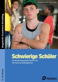 Cover: Schwierige Sch&uuml;ler - Sekundarstufe - Persen Verlag in der AAP Lehrerwelt GmbH