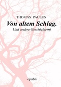 Cover: Von altem Schlag. - epubli