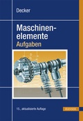 Cover: Decker Maschinenelemente - Aufgaben - Hanser