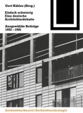 Abbildung von: Einfach schwierig. Eine deutsche Architekturdebatte - Birkhäuser