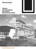 Cover: Theorie und Gestaltung im Zweiten Maschinenzeitalter - Birkh&auml;user