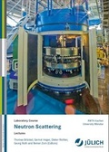 Cover: Neutron Scattering - Verlag des Forschungszentrums J&uuml;lich