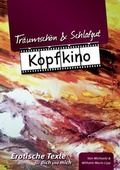 Cover: Tr&auml;umsch&ouml;n & Schlafgut KOPFKINO - L&L-Verlag