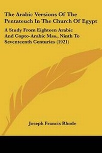 Abbildung von: The Arabic Versions Of The Pentateuch In The Church Of Egypt - Kessinger Publishing