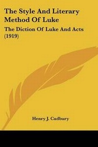 Enlarge image Cover: The Style And Literary Method Of Luke - Kessinger Publishing