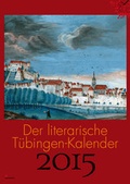 Cover: Der literarische T&uuml;bingen-Kalender 2015 - holunderwerk