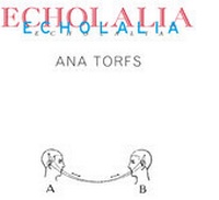 Enlarge image Cover: Ana Torfs. Echolalia - König, Walther