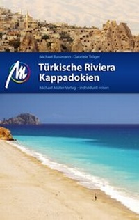 Abbildung von: Türkische Riviera - Kappadokien Reiseführer Michael Müller Verlag - Michael Müller Verlag