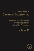 Cover: Modeling and Simulation of Heterogeneous Catalytic Processes: Volume 45 - Academic Press