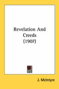 Cover: Revelation And Creeds (1907) - Kessinger Publishing
